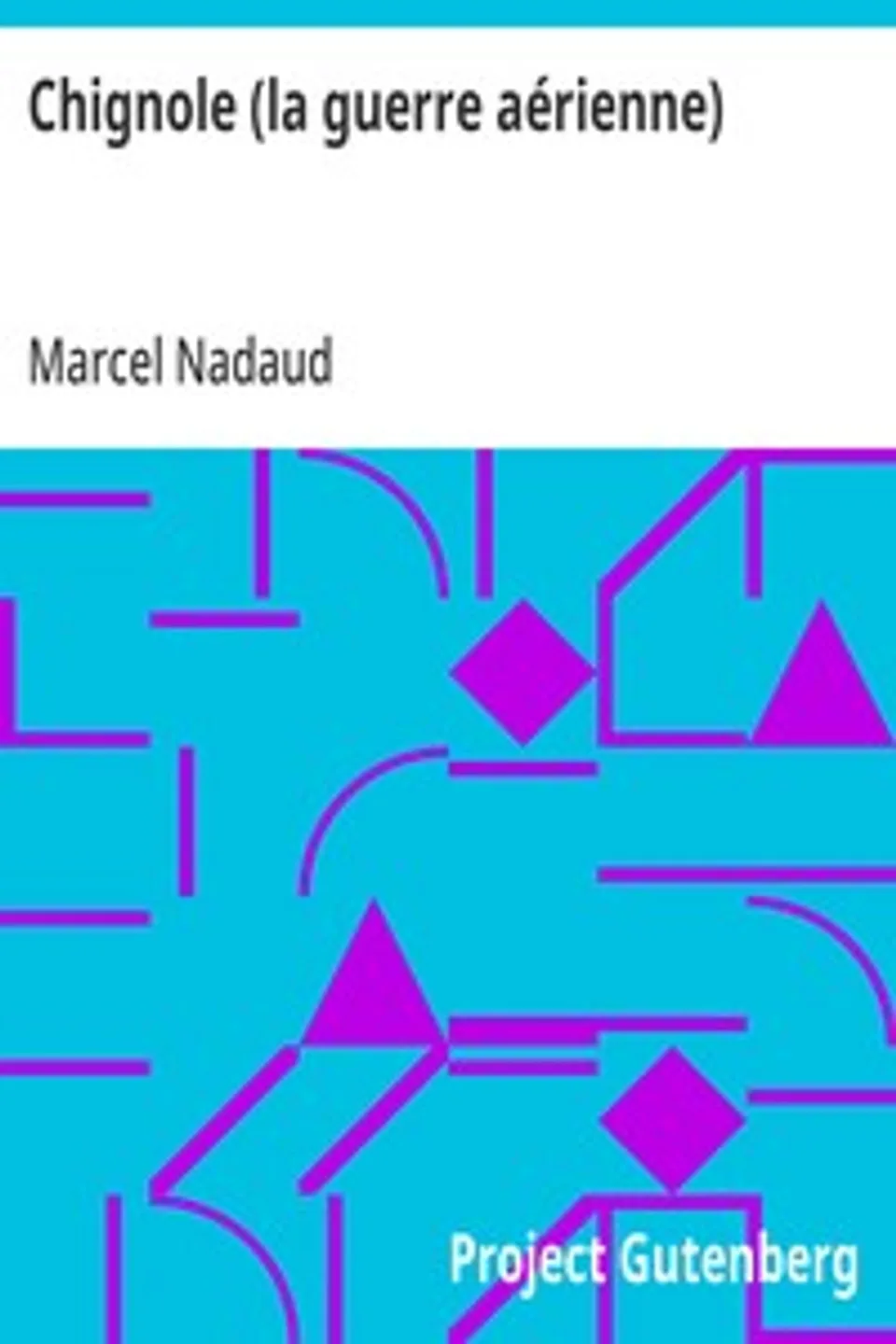 Chignole (la guerre aérienne), Marcel Nadaud