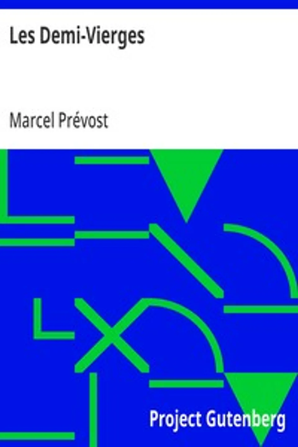 Les Demi-Vierges, Marcel Prévost