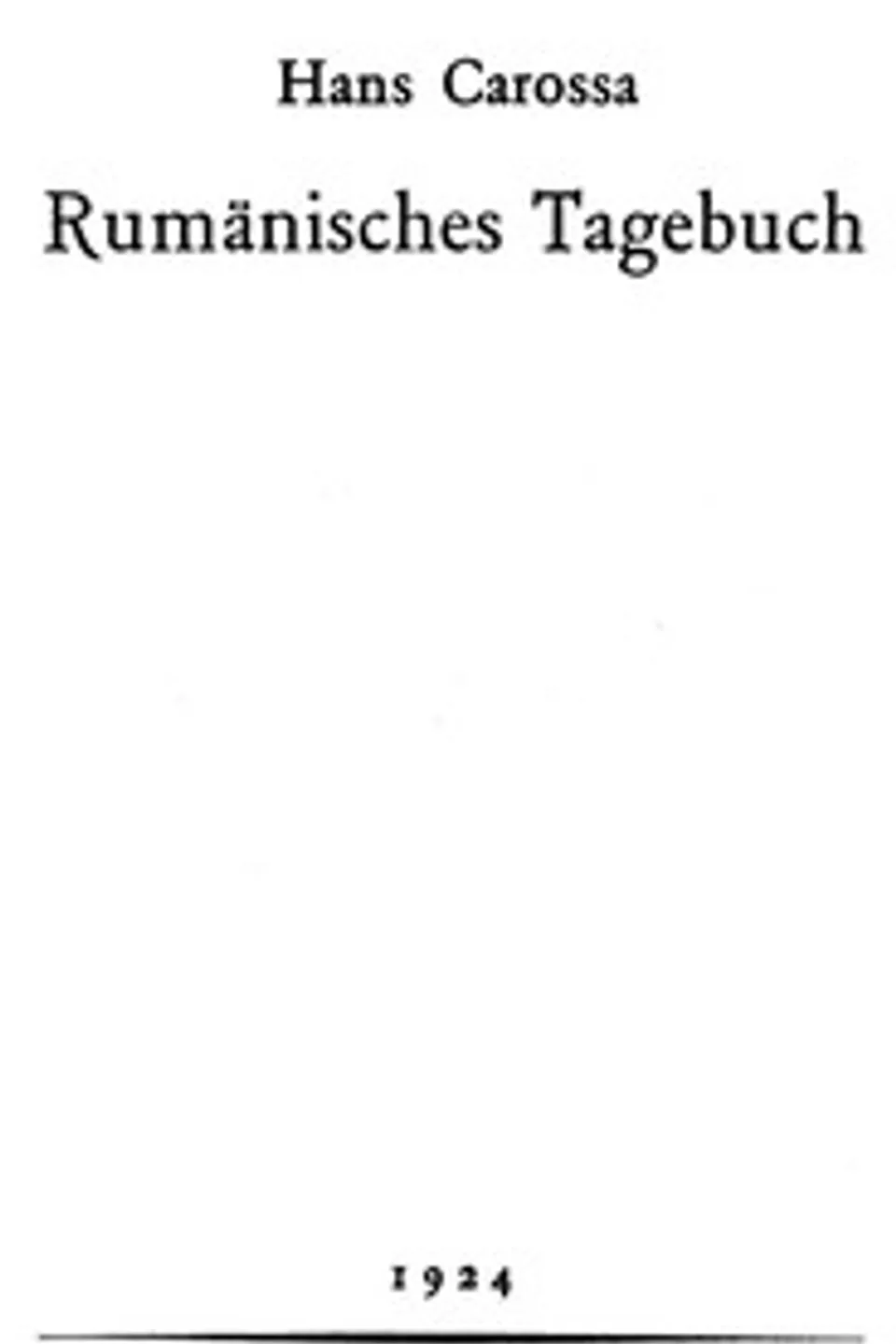 Rumänisches Tagebuch, Hans Carossa