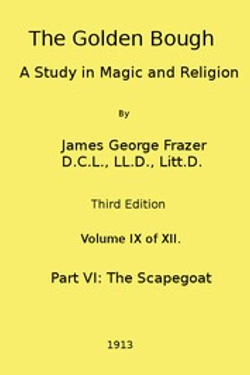 The Golden Bough: A Study in Magic and Religion (Third Edition, Vol. 09 of 12), James George Frazer
