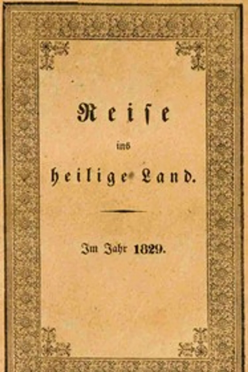 Reise ins heilige Land: Im Jahr 1829, Anton Prokesch von Osten