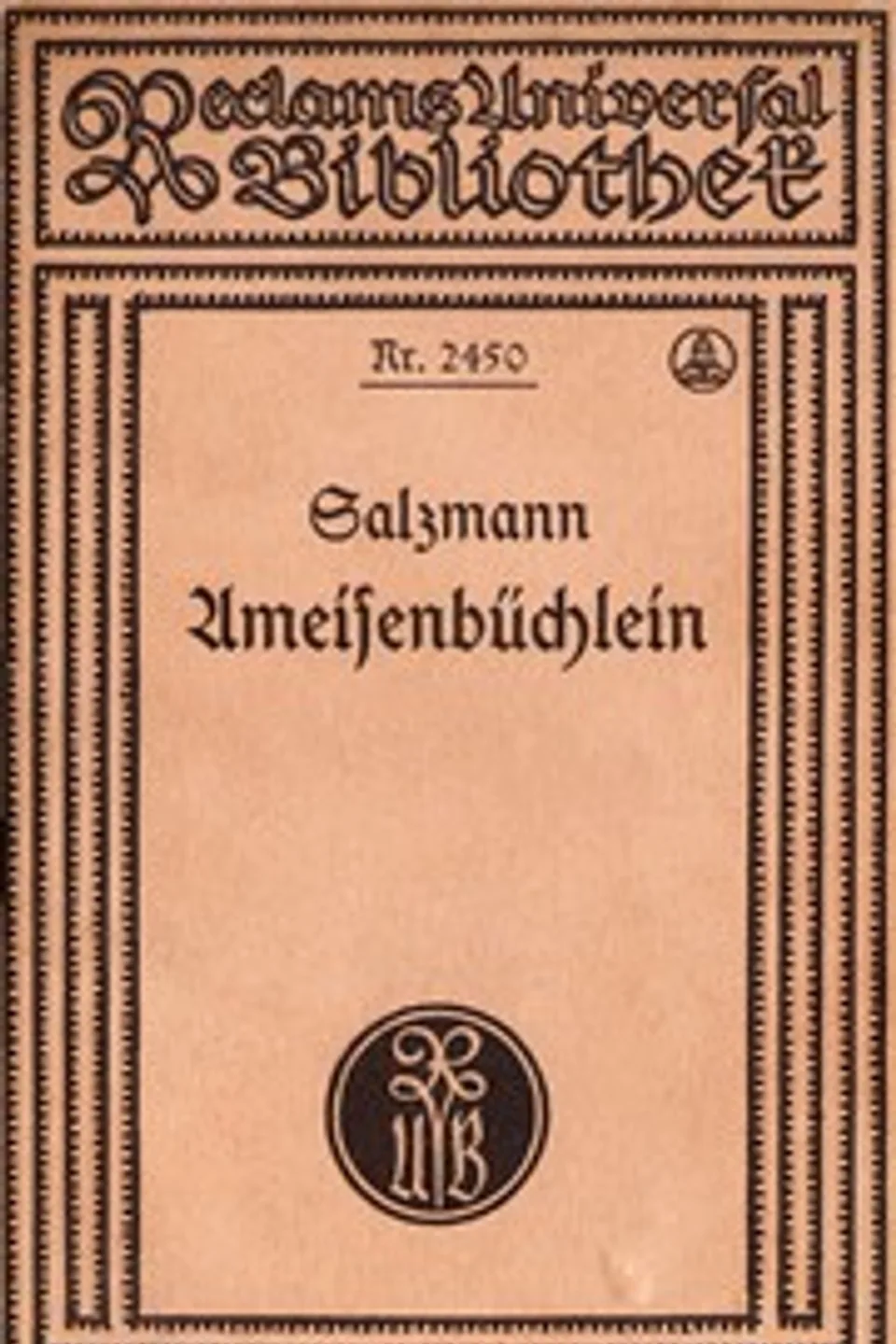 Ameisenbüchlein; oder, Anweisung zu einer vernünftigen Erziehung der Erzieher, Christian Gotthilf Salzmann