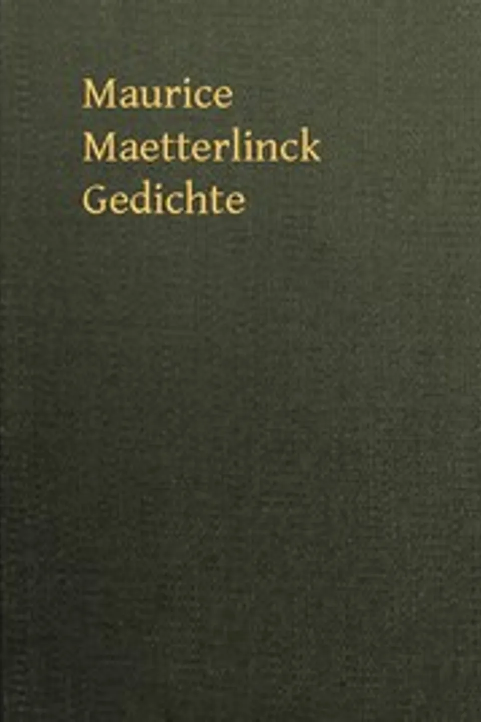 Gedichte, Maurice Maeterlinck