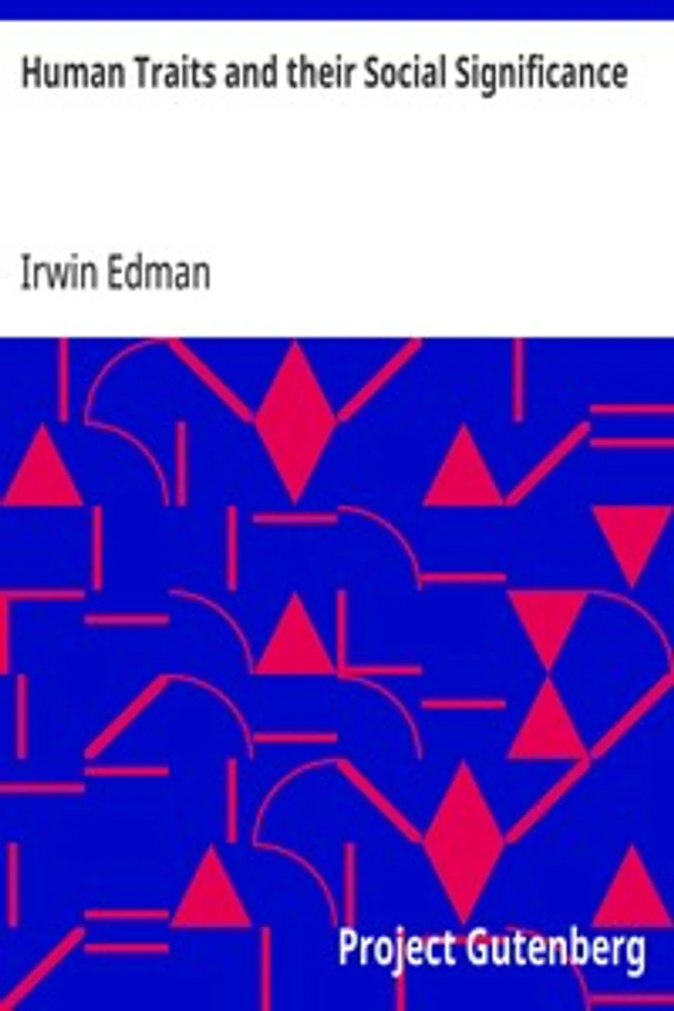 Human Traits and their Social Significance, Irwin Edman