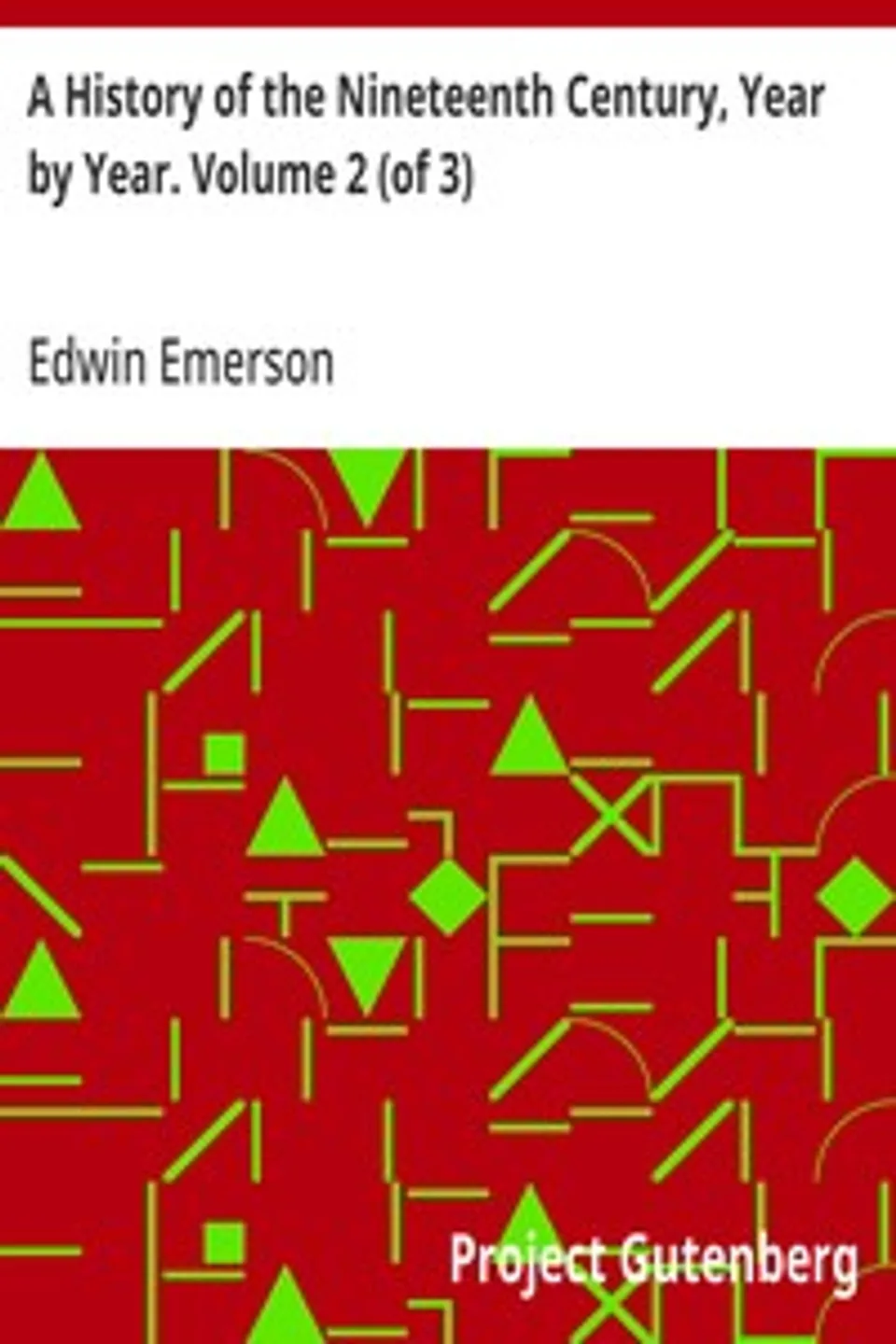 A History of the Nineteenth Century, Year by Year. Volume 2 (of 3), Edwin Emerson