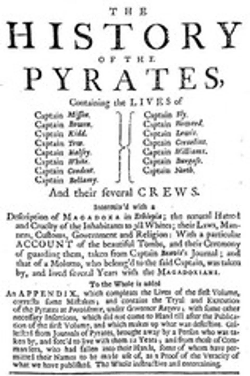The History of the Pyrates. Vol. II.: Containing the lives of Captain Misson, Captain Bowen, Captain Kidd, Captain Tew, Captain Halsey, Captain White, Captain Condent, Captain Bellamy, Captain Fly, Captain Howard, Captain Lewis, Captain Cornelius, Captain Williams, Captain Burgess, Captain North, and their several crews, Daniel Defoe