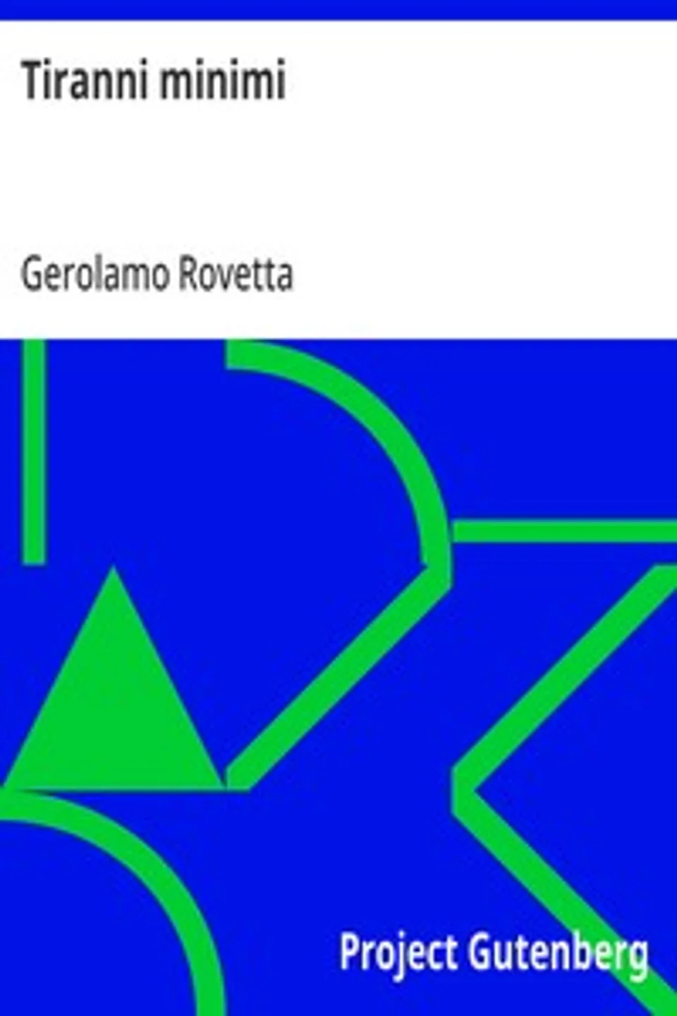 Tiranni minimi, Gerolamo Rovetta