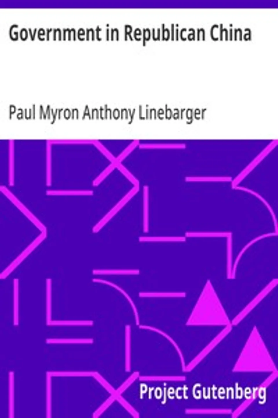 Government in Republican China, Paul Myron Anthony Linebarger