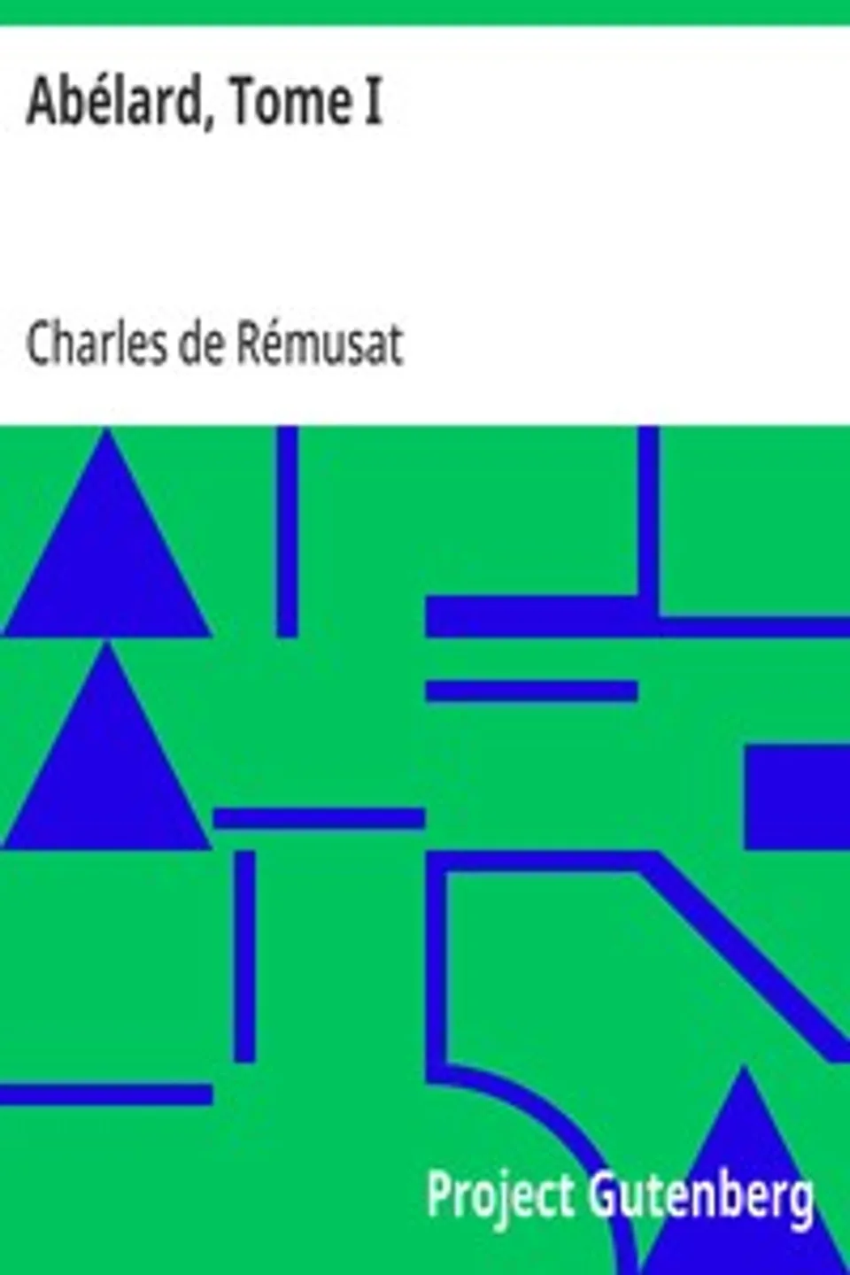 Abélard, Tome I, Charles de Rémusat