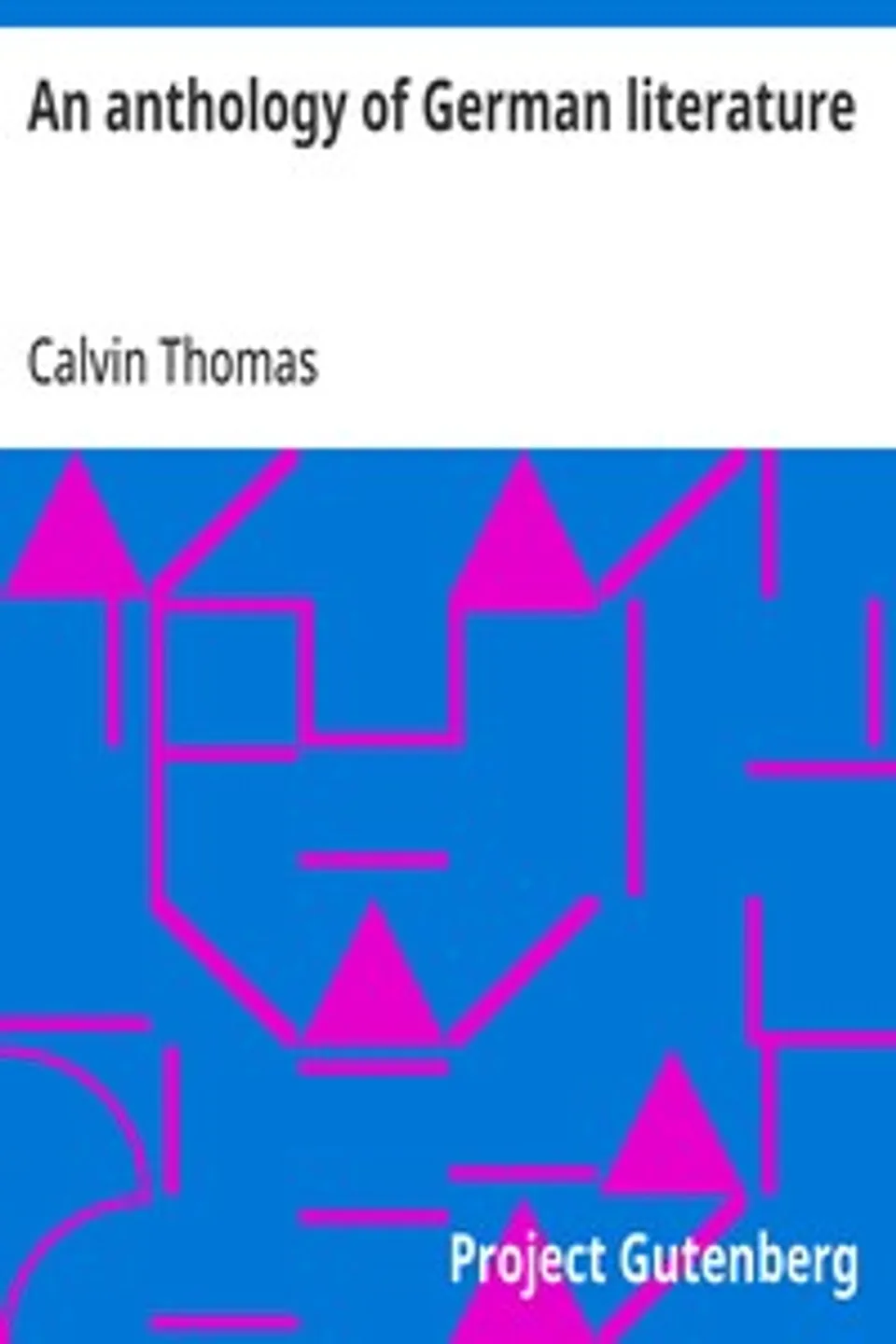 An anthology of German literature, Calvin Thomas