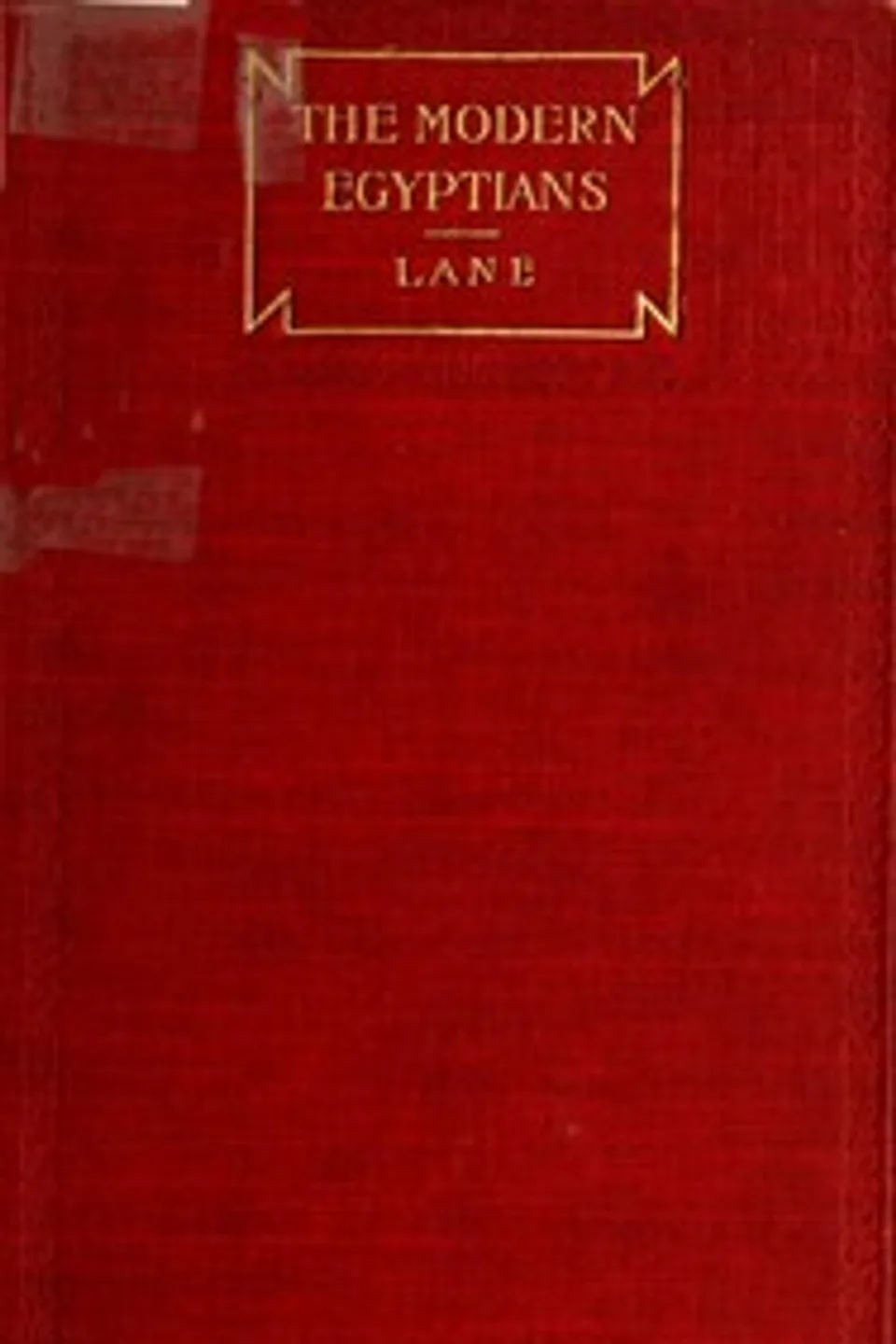 An account of the manners and customs of the modern Egyptians, Edward William Lane