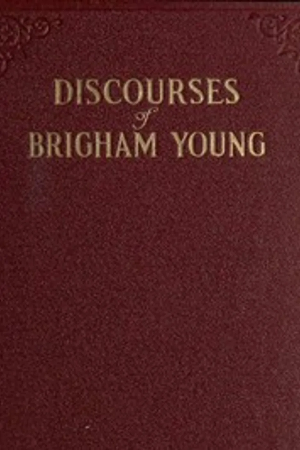 Discourses of Brigham Young, Brigham Young