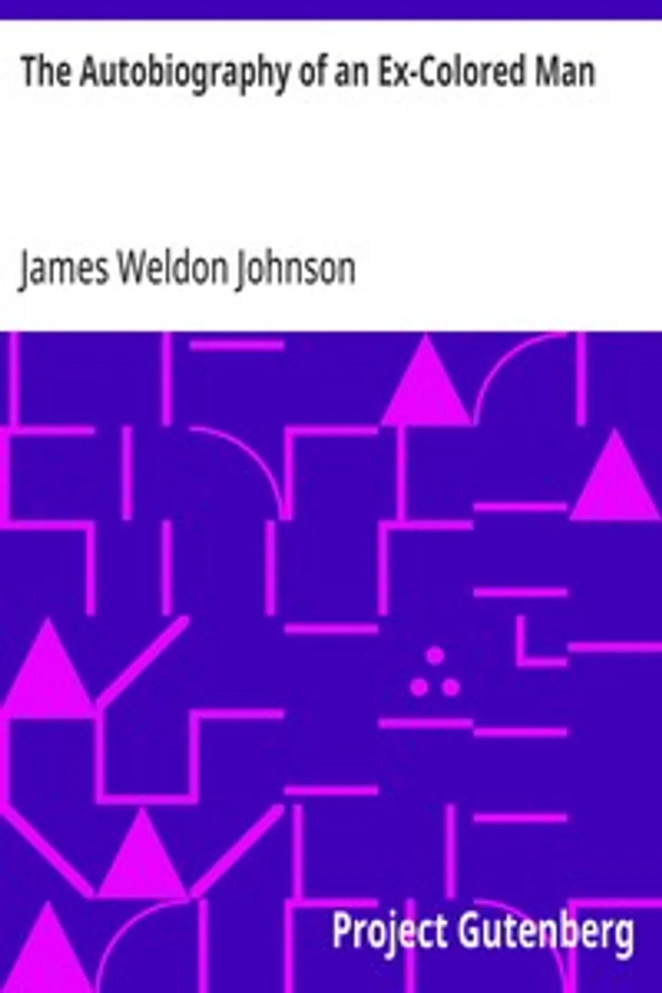 The Autobiography of an Ex-Colored Man, James Weldon Johnson