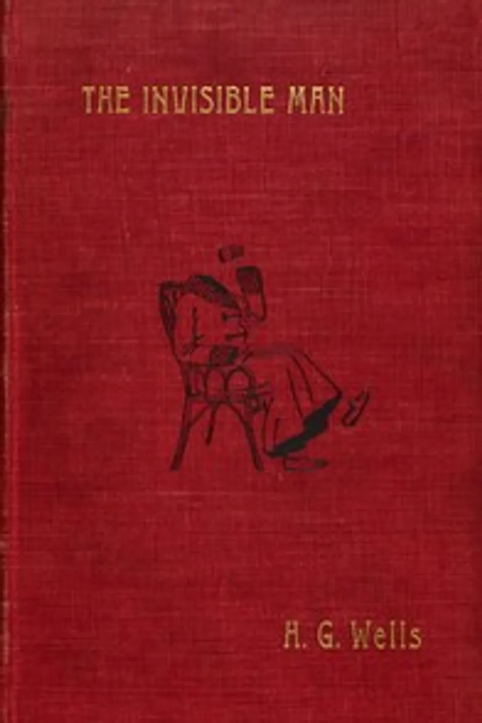 The Invisible Man: A Grotesque Romance, H. G. (Herbert George) Wells