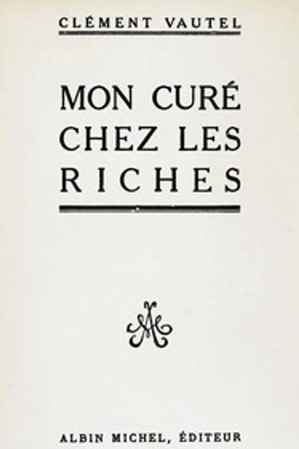 Mon curé chez les riches, Clément Vautel