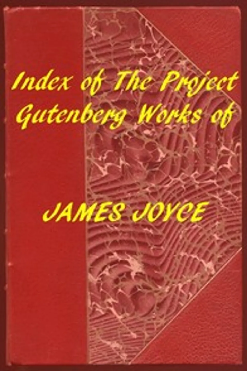 Index of the Project Gutenberg Works of James Joyce, James Joyce