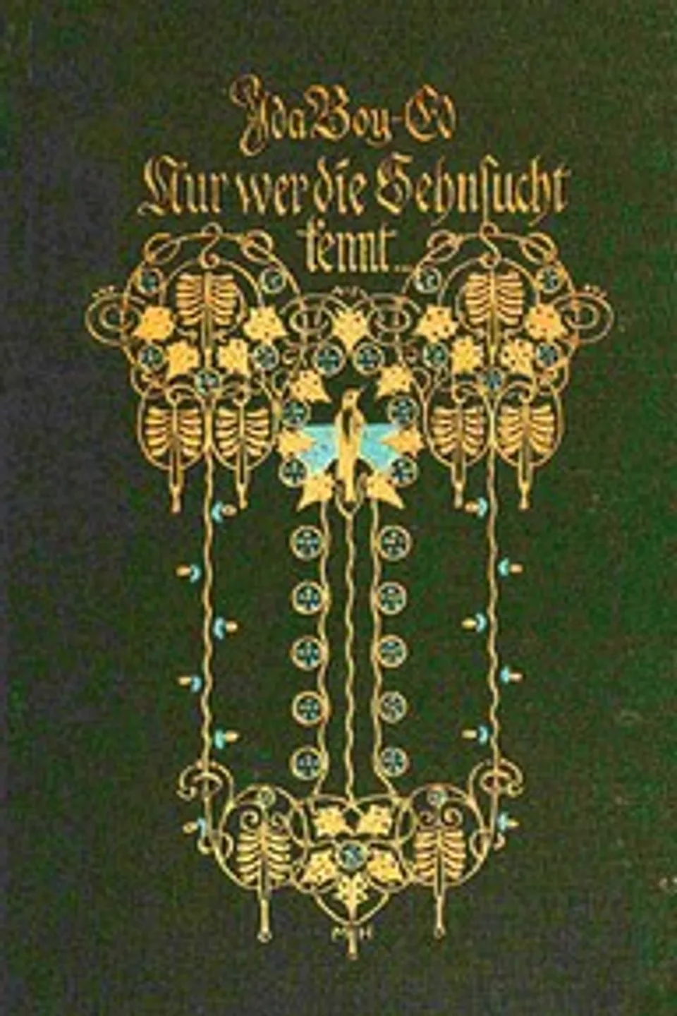 Nur wer die Sehnsucht kennt ... : $b Roman, Ida Boy-Ed