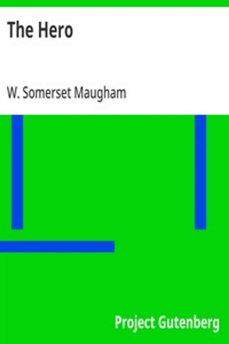 The Hero, W. Somerset (William Somerset) Maugham