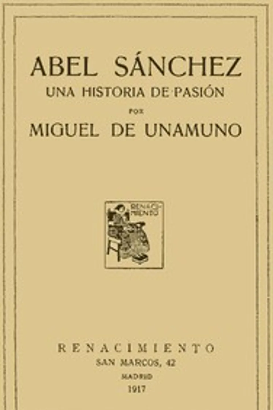 Abel Sánchez: Una Historia de Pasión, Miguel de Unamuno