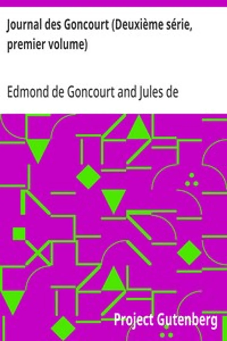 Journal des Goncourt (Deuxième série, premier volume): Mémoires de la vie littéraire, Edmond de Goncourt