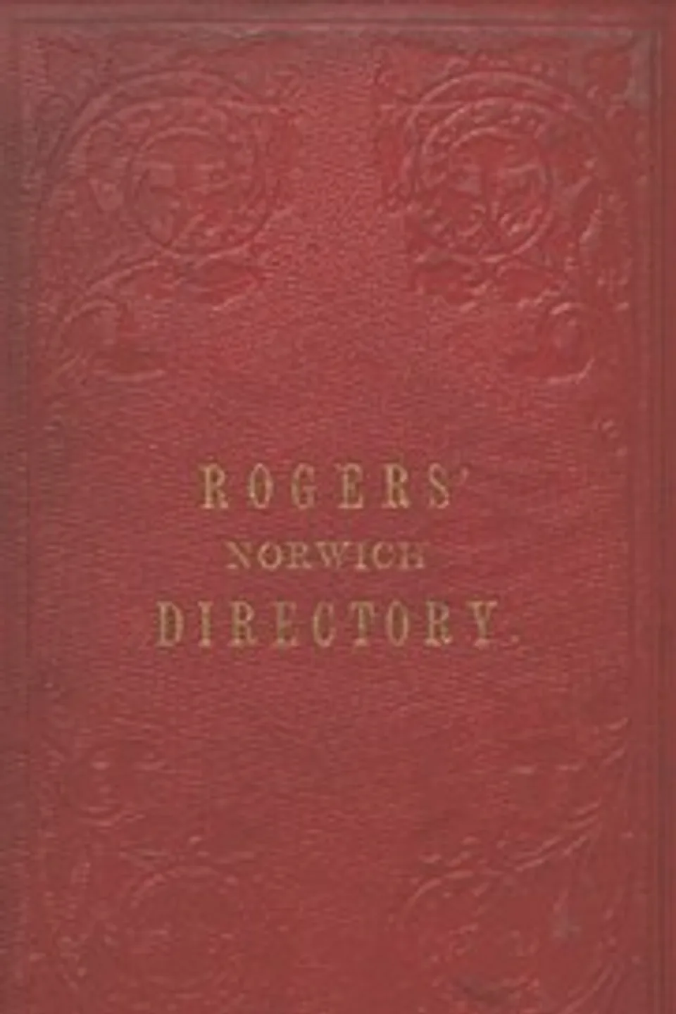 Rogers' Directory of Norwich and Neighbourhood, Edmund Dawson Rogers