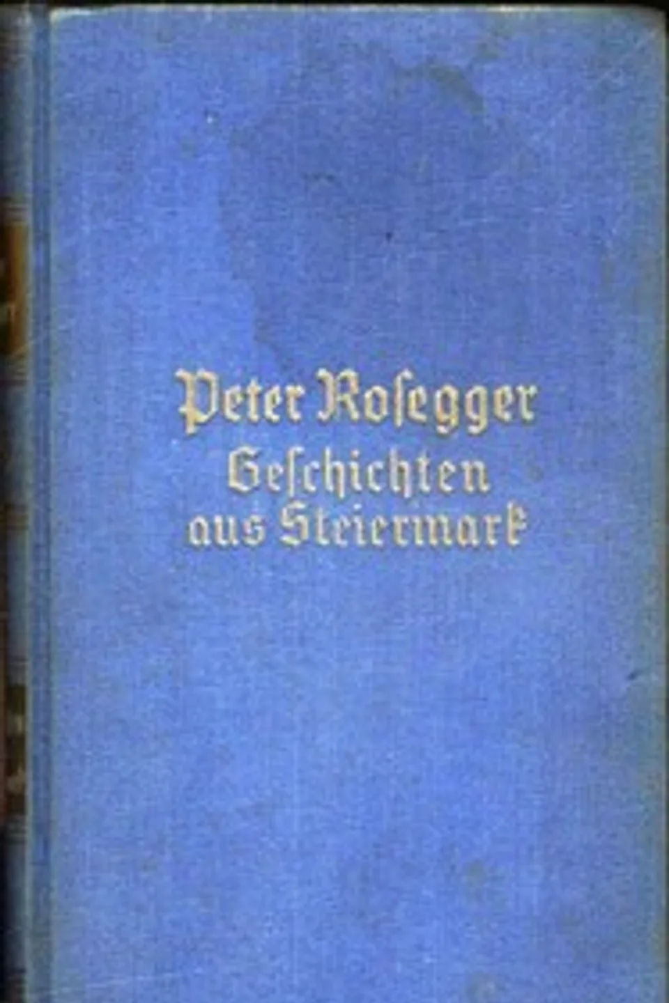 Geschichten aus Steiermark, Peter Rosegger