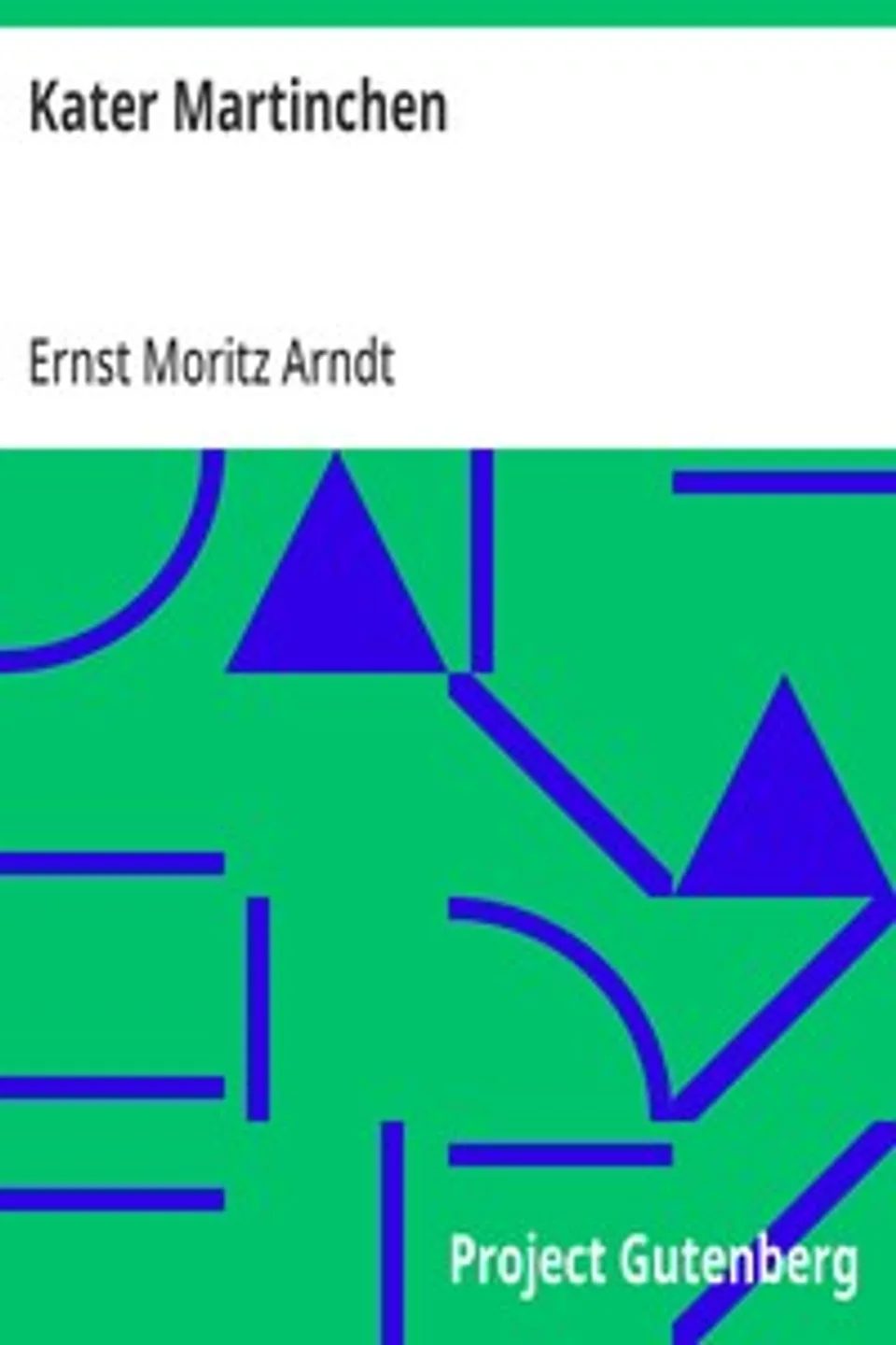 Kater Martinchen, Ernst Moritz Arndt