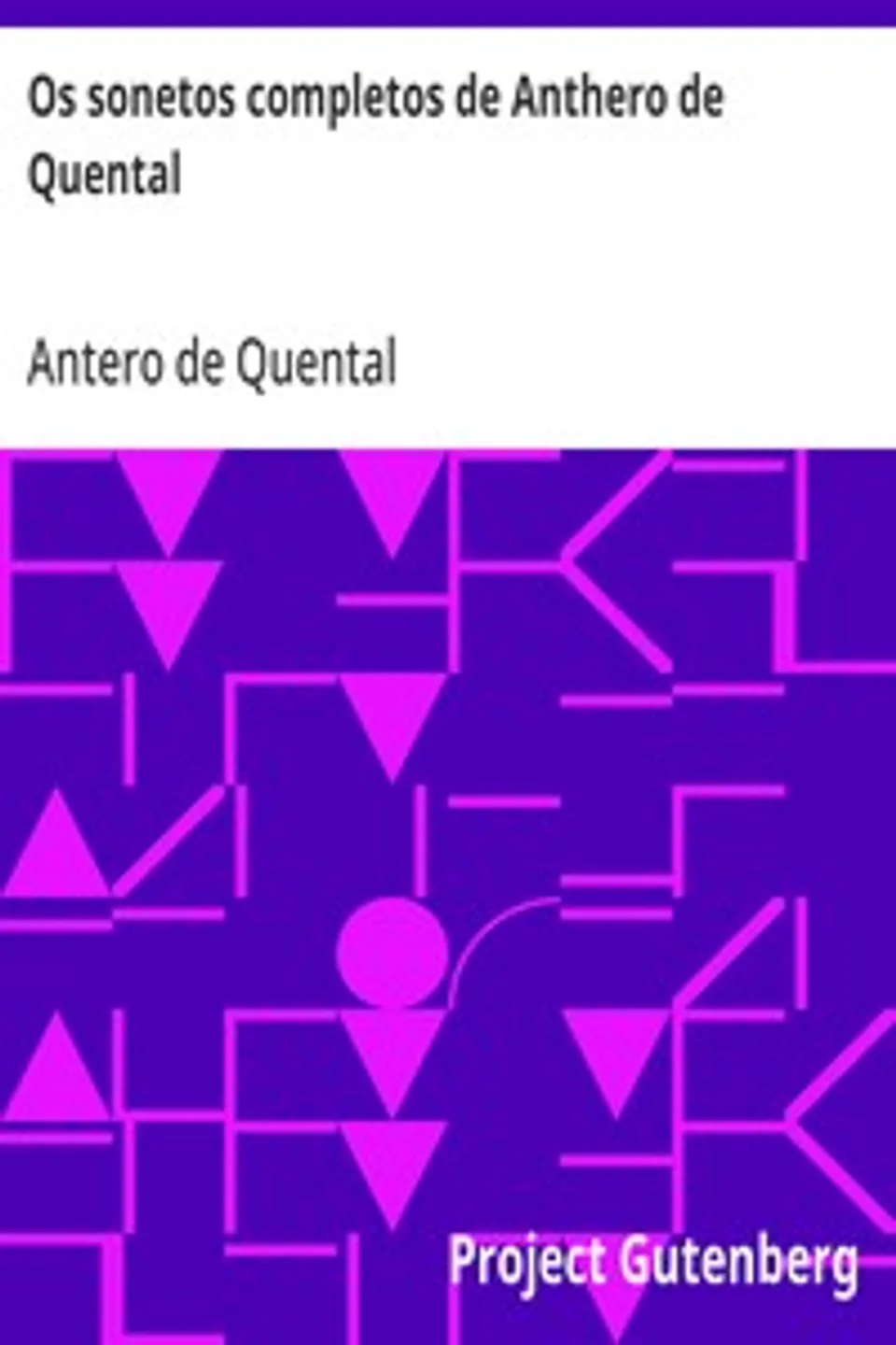 Os sonetos completos de Anthero de Quental, Antero de Quental