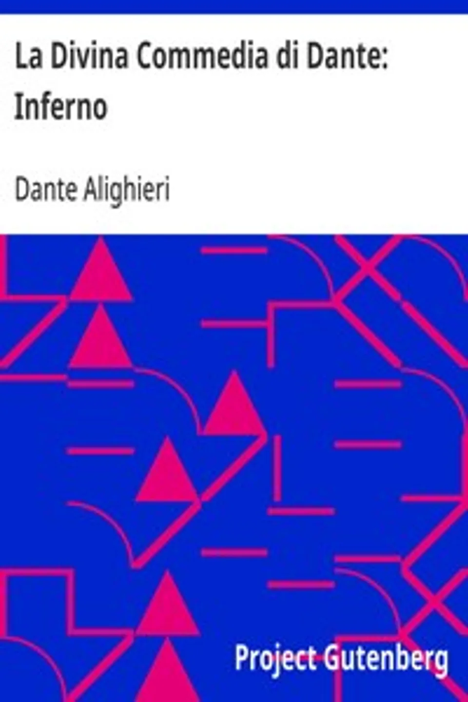 La Divina Commedia di Dante: Inferno, Dante Alighieri