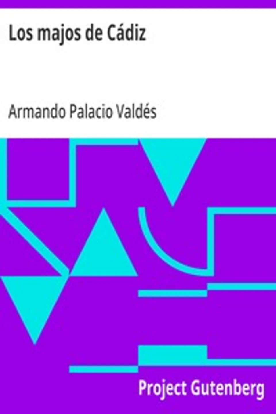 Los majos de Cádiz, Armando Palacio Valdés