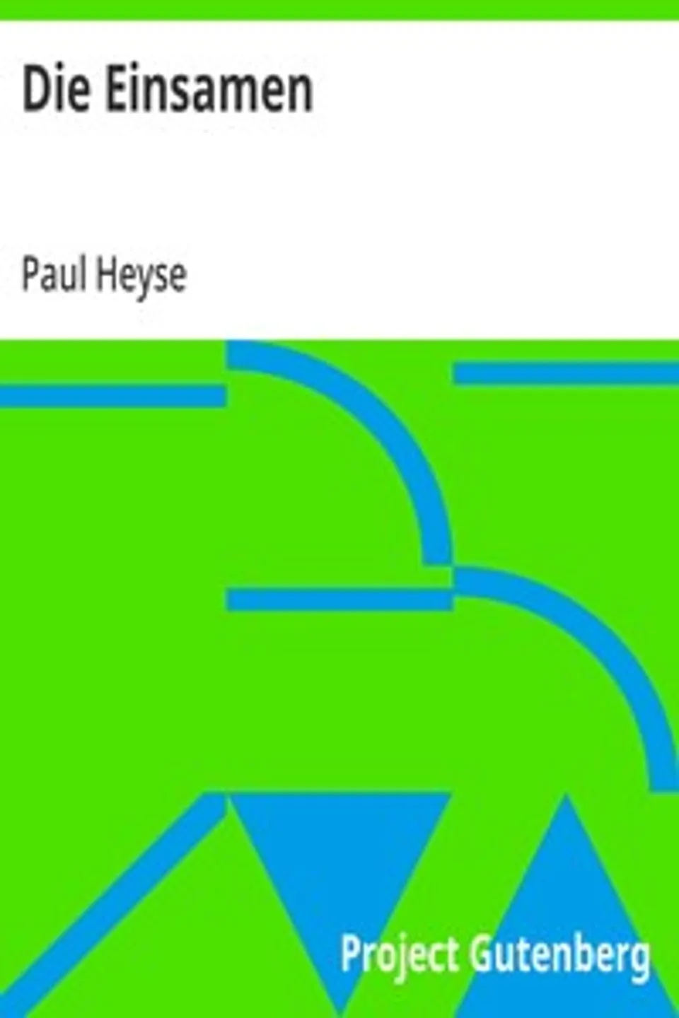 Die Einsamen, Paul Heyse