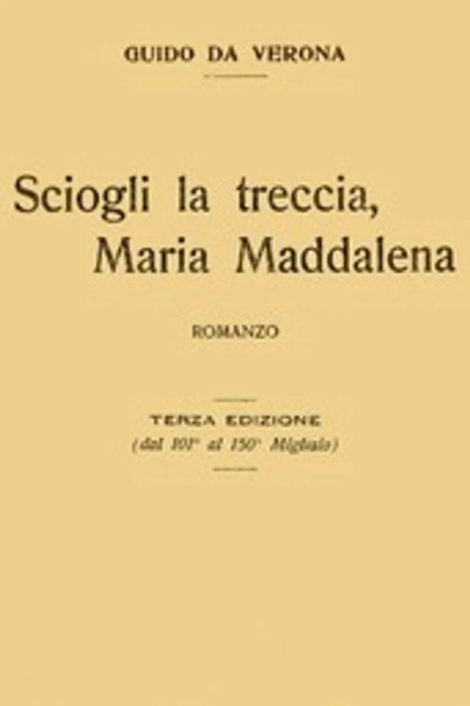 Sciogli la treccia, Maria Maddalena, Guido da Verona