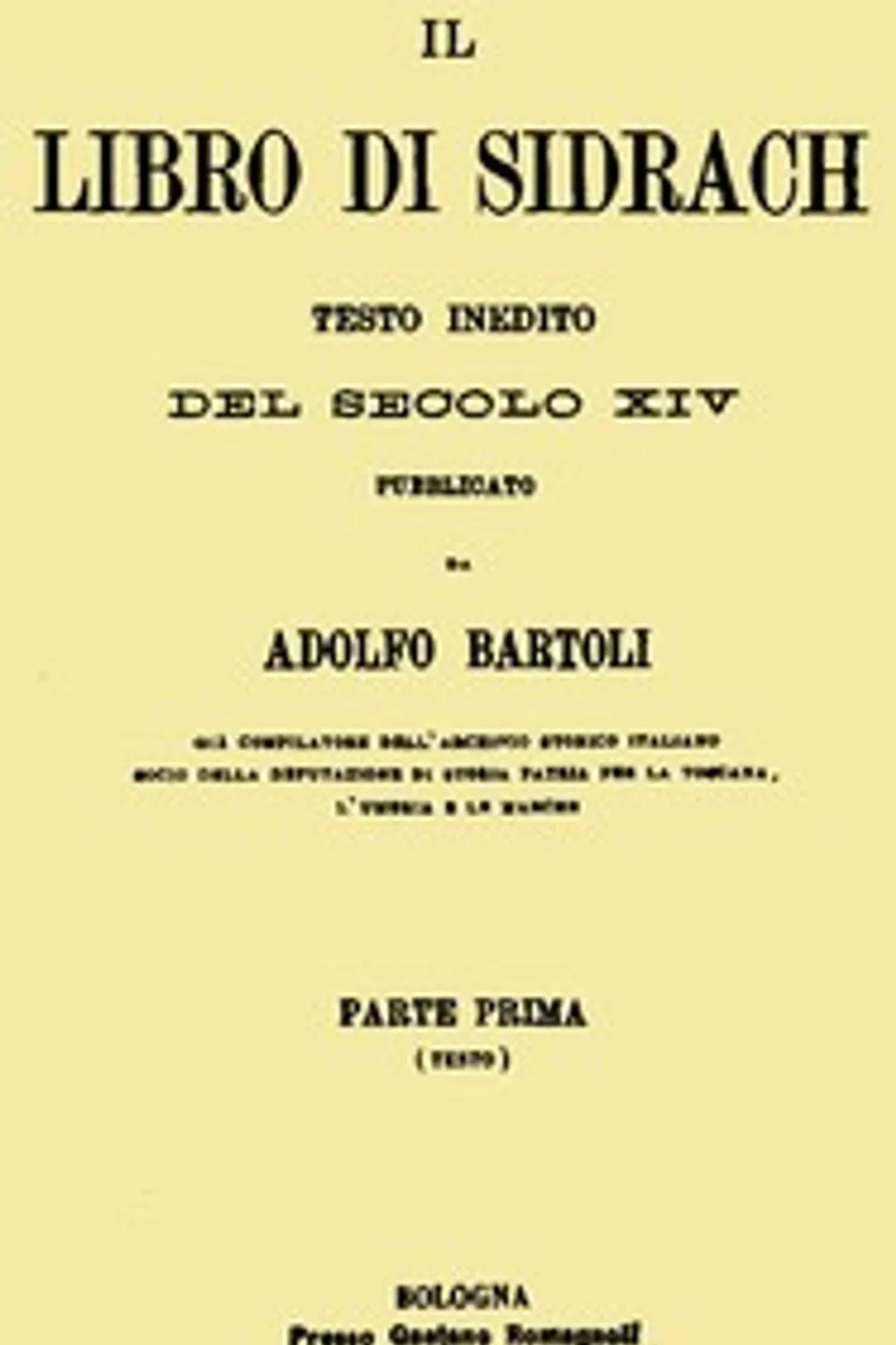 Il libro di Sidrach: testo inedito del secolo XIV: pubblicato da Adolfo Bartoli, active 13th century Sidrac