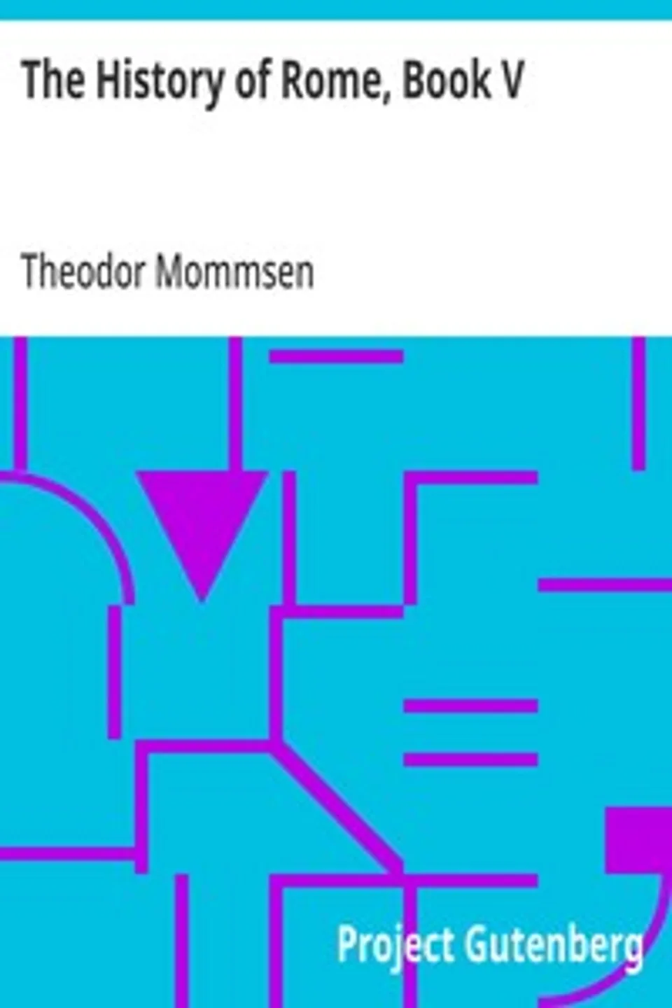 The History of Rome, Book V: The Establishment of the Military Monarchy, Theodor Mommsen