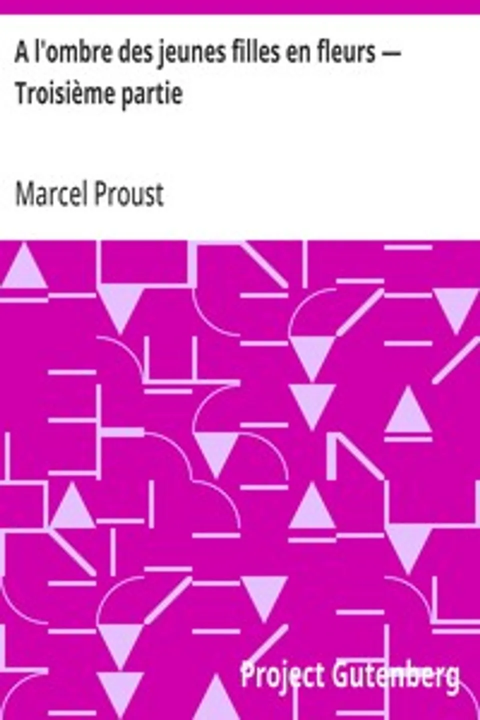 A l'ombre des jeunes filles en fleurs — Troisième partie, Marcel Proust