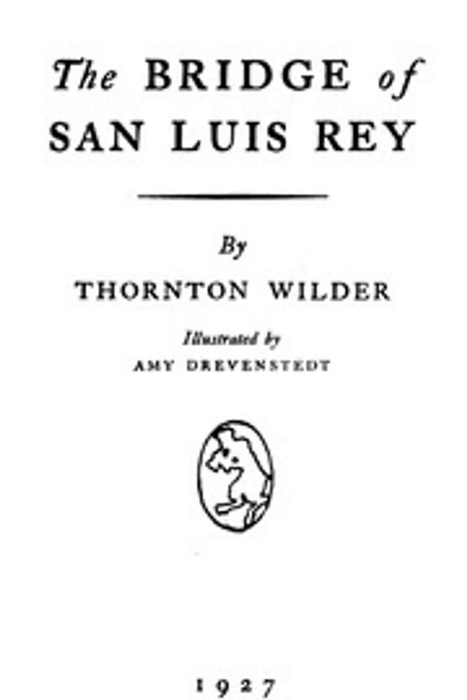 The bridge of San Luis Rey, Thornton Wilder