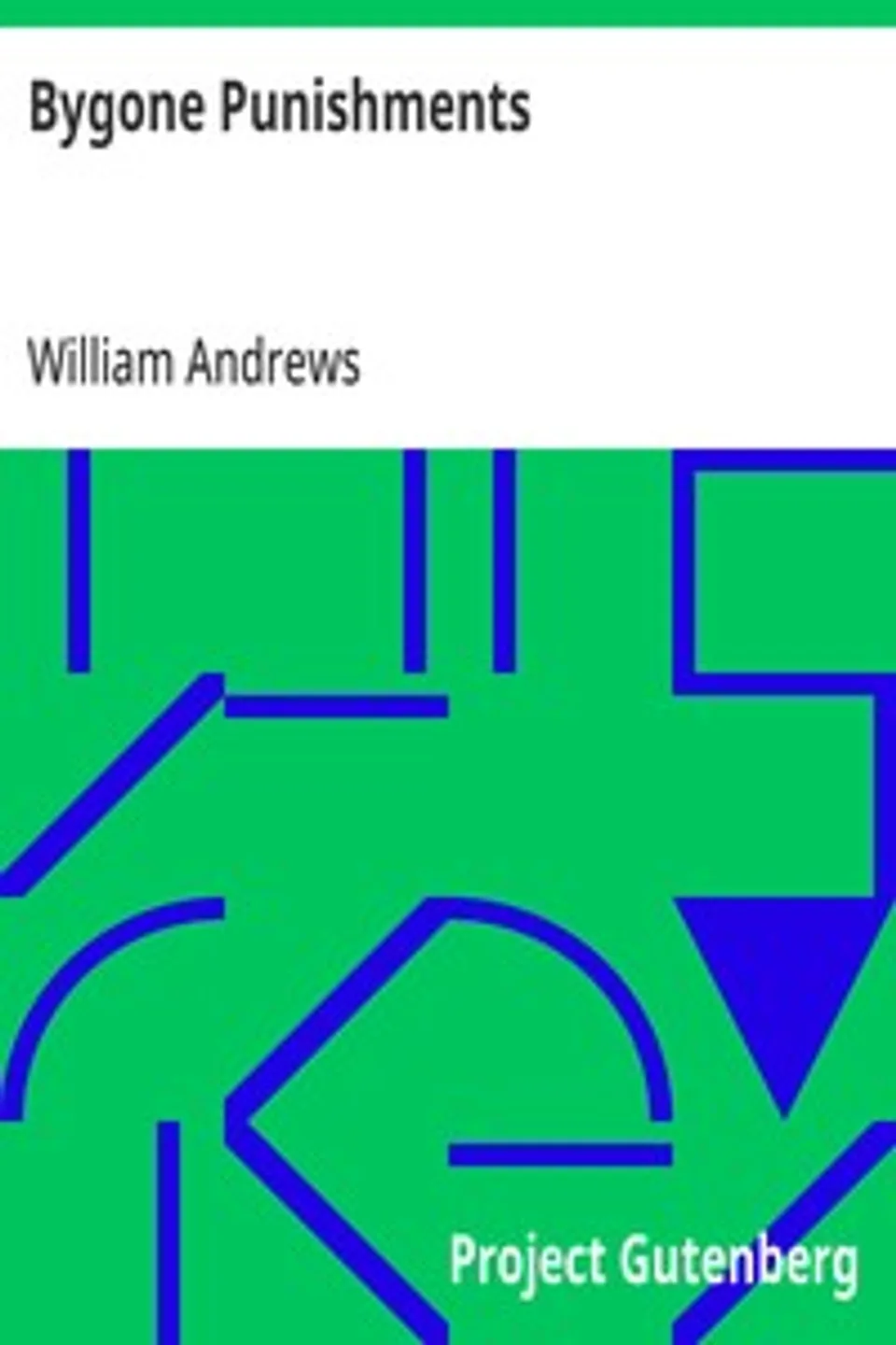 Bygone Punishments, William Andrews