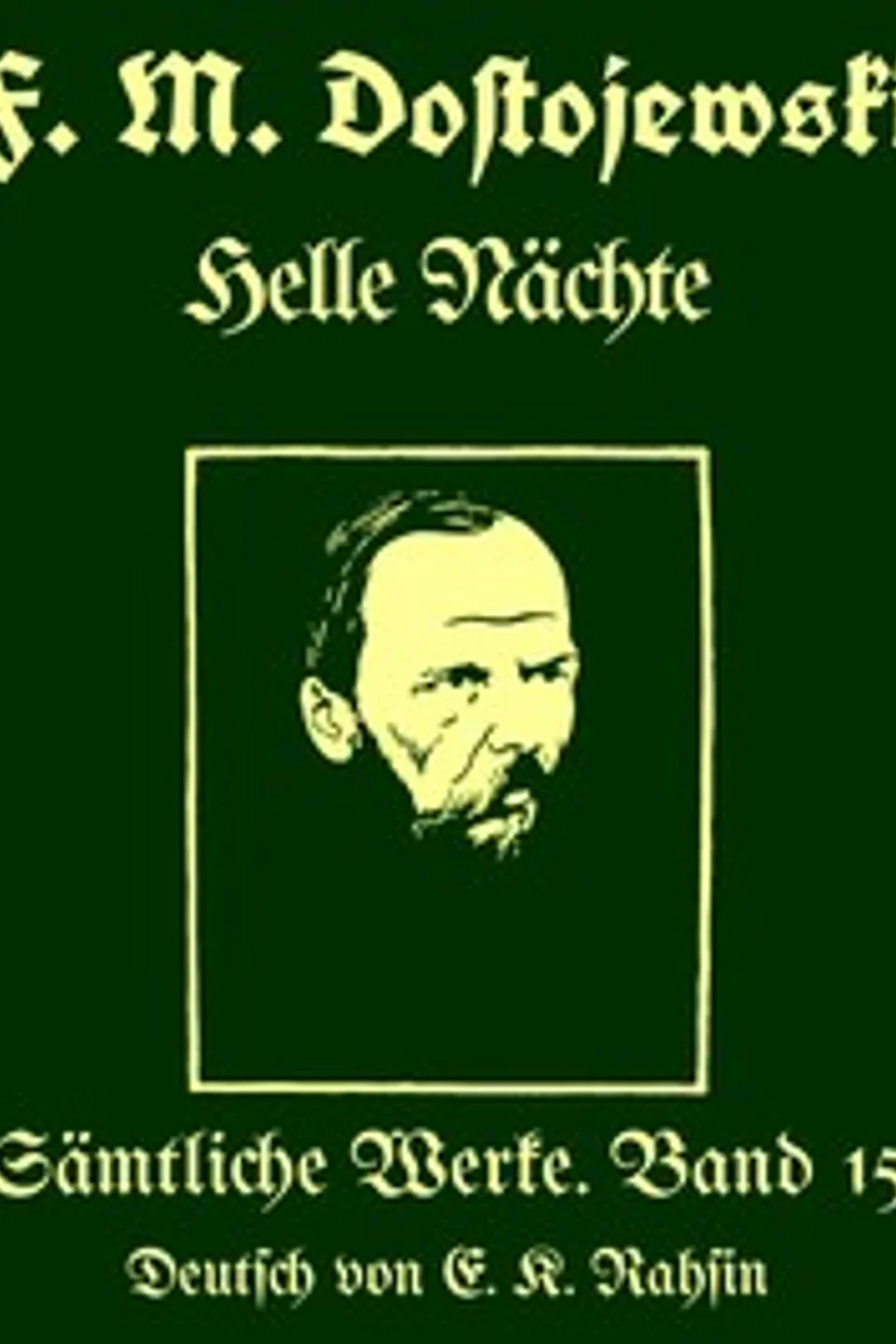 Sämtliche Werke 15 : $b Helle Nächte : Vier Novellen, Fyodor Dostoyevsky