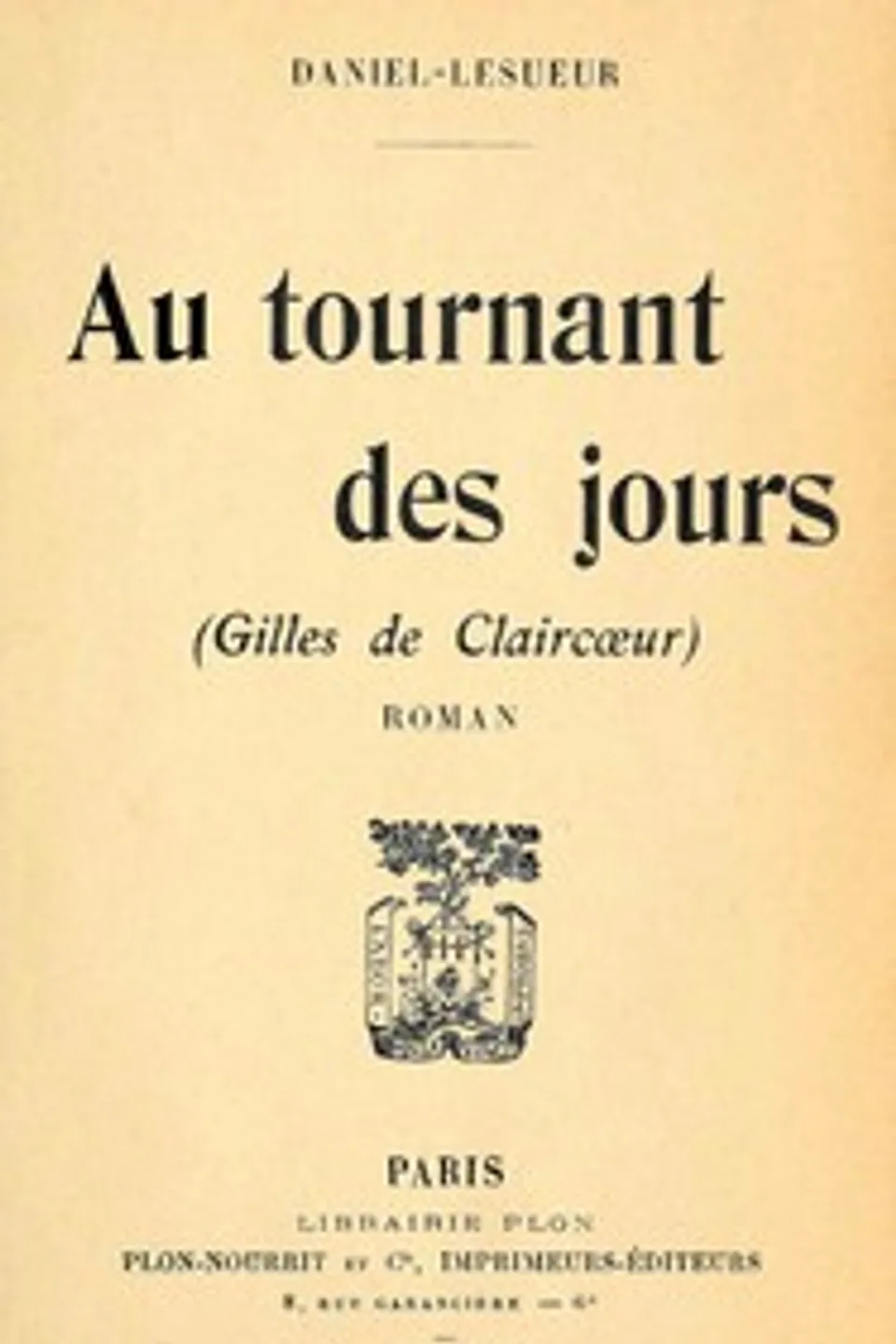 Au tournant des jours (Gilles de Claircœur) : $b roman, Daniel Lesueur