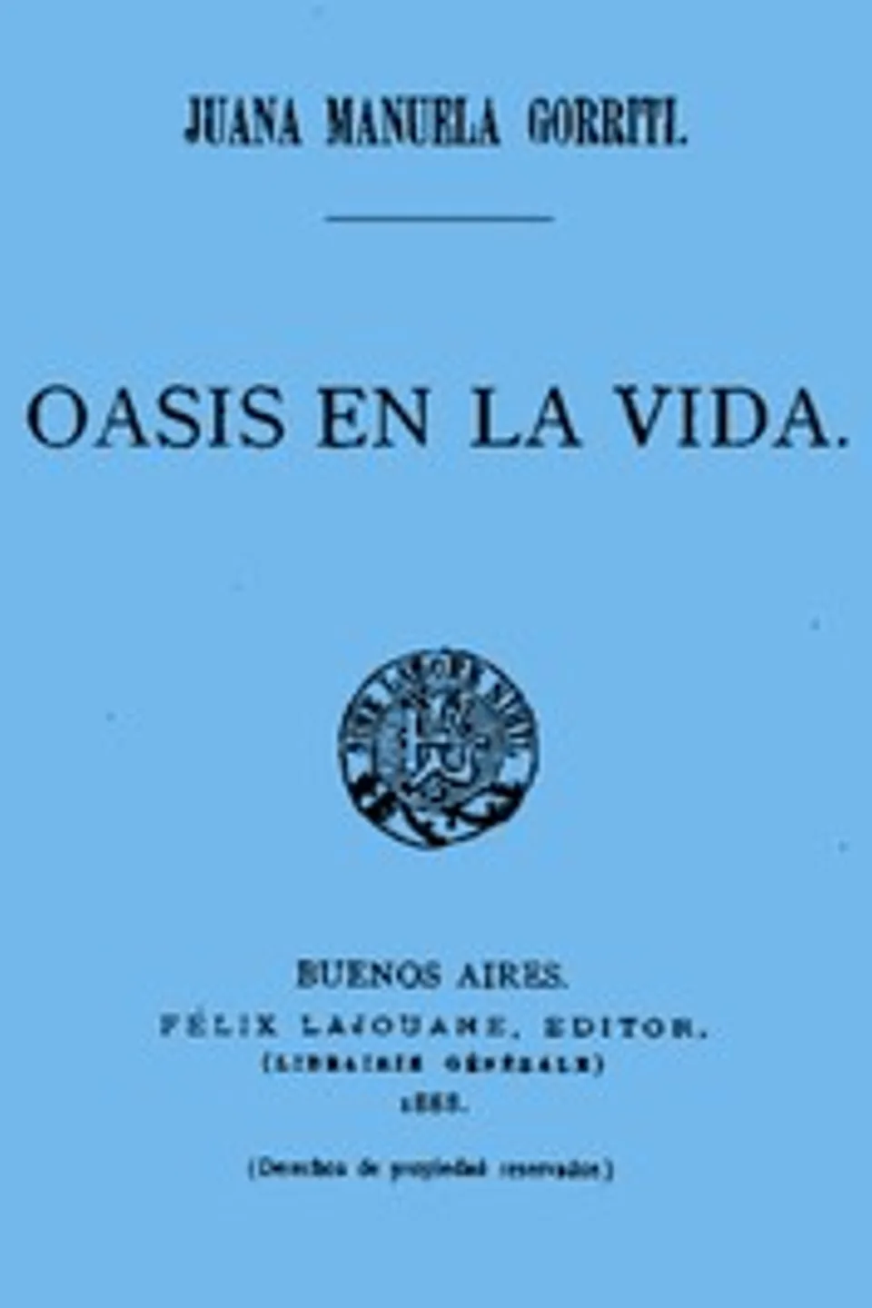 Oasis en la vida, Juana Manuela Gorriti