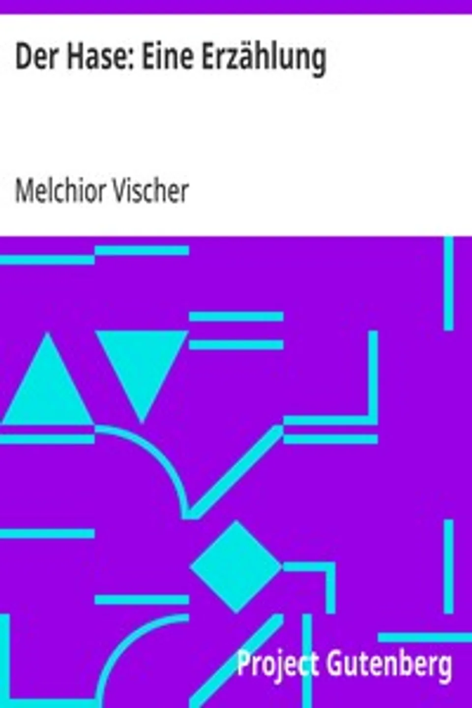 Der Hase, Melchior Vischer