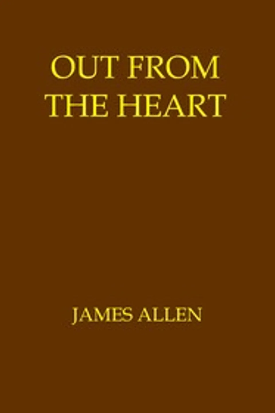 Out from the heart, James Allen
