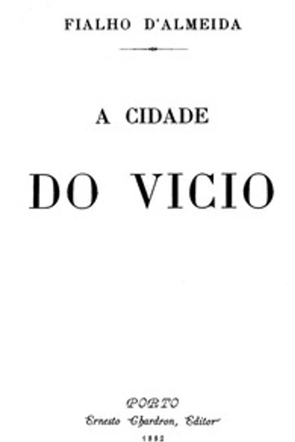 A cidade do vicio, Fialho de Almeida