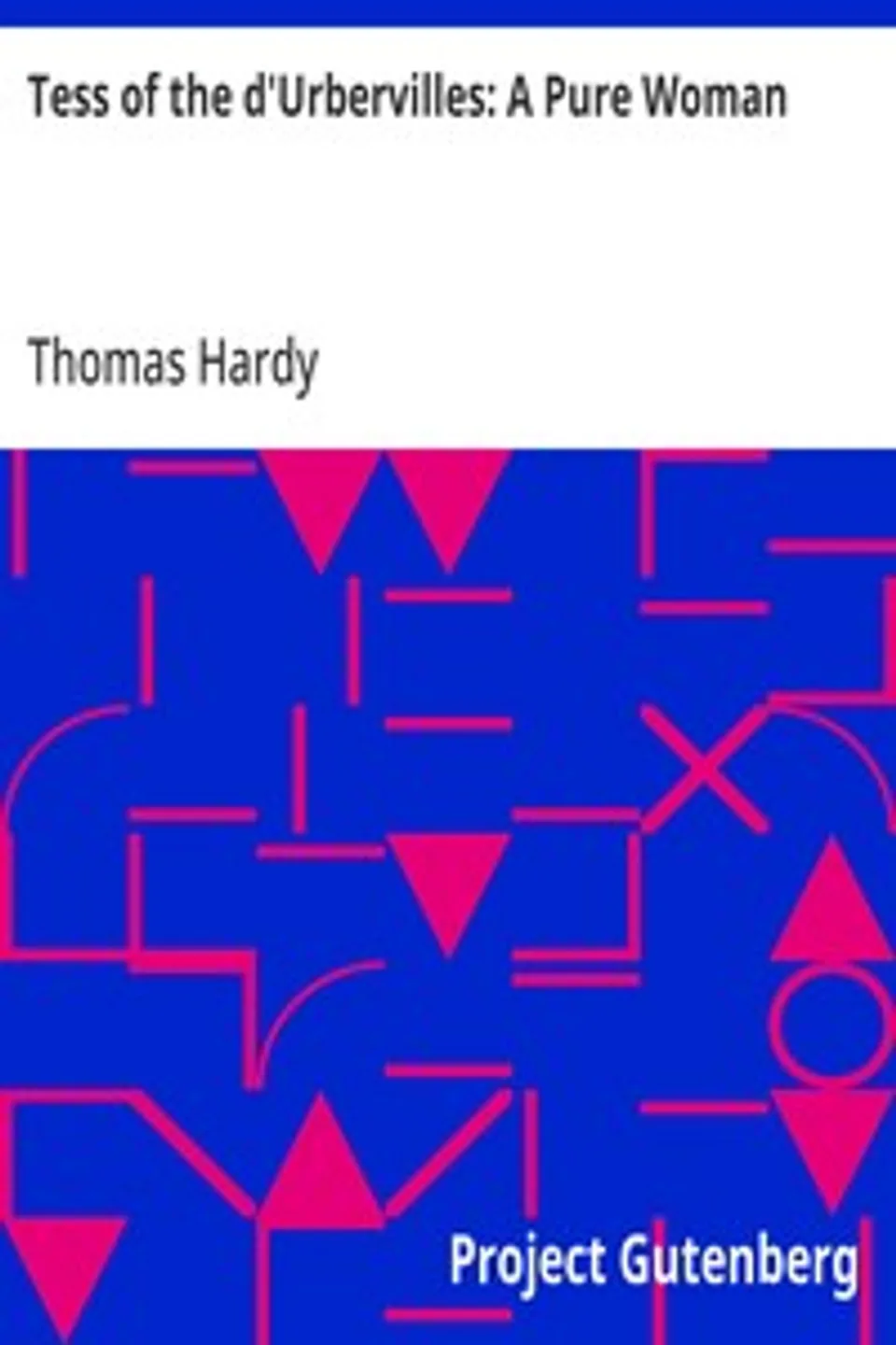 Tess of the d'Urbervilles: A Pure Woman, Thomas Hardy
