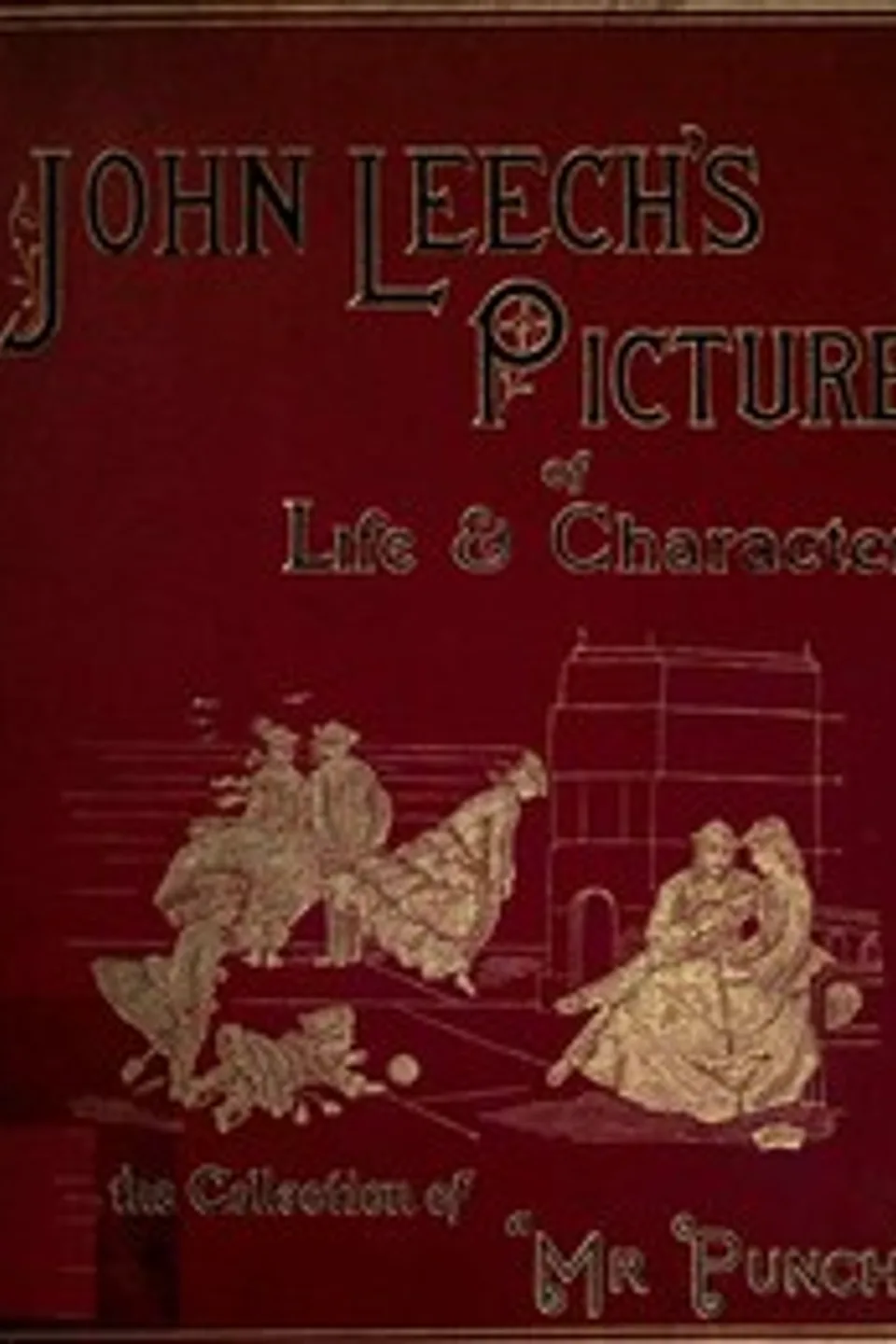 John Leech's Pictures of Life and Character, Volume 2 (of 3): From the Collection of "Mr. Punch", John Leech