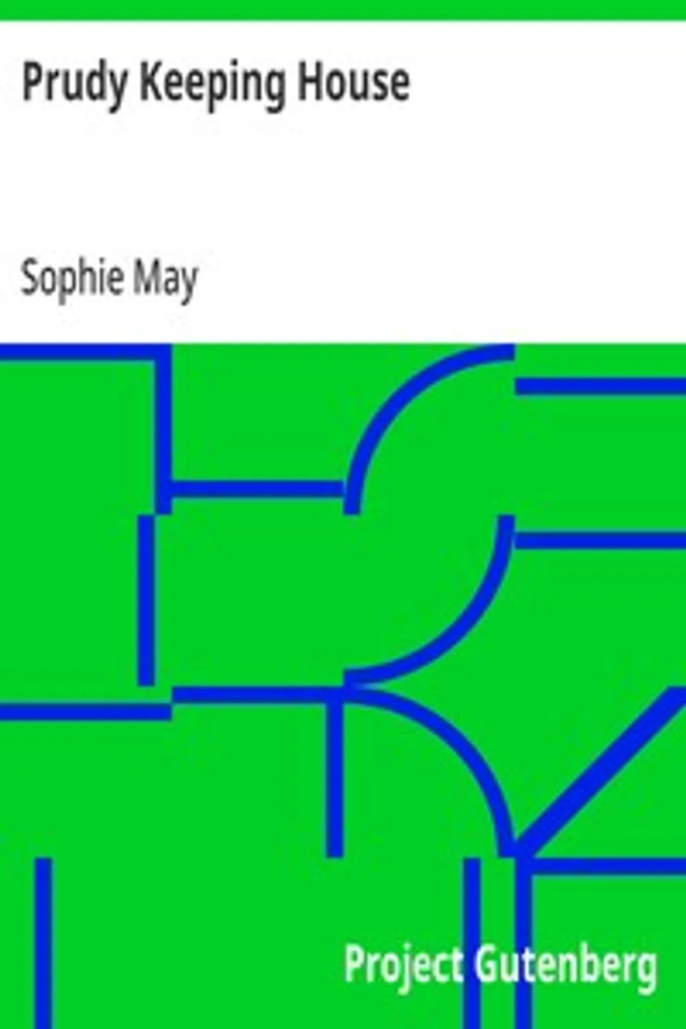 Prudy Keeping House, Sophie May