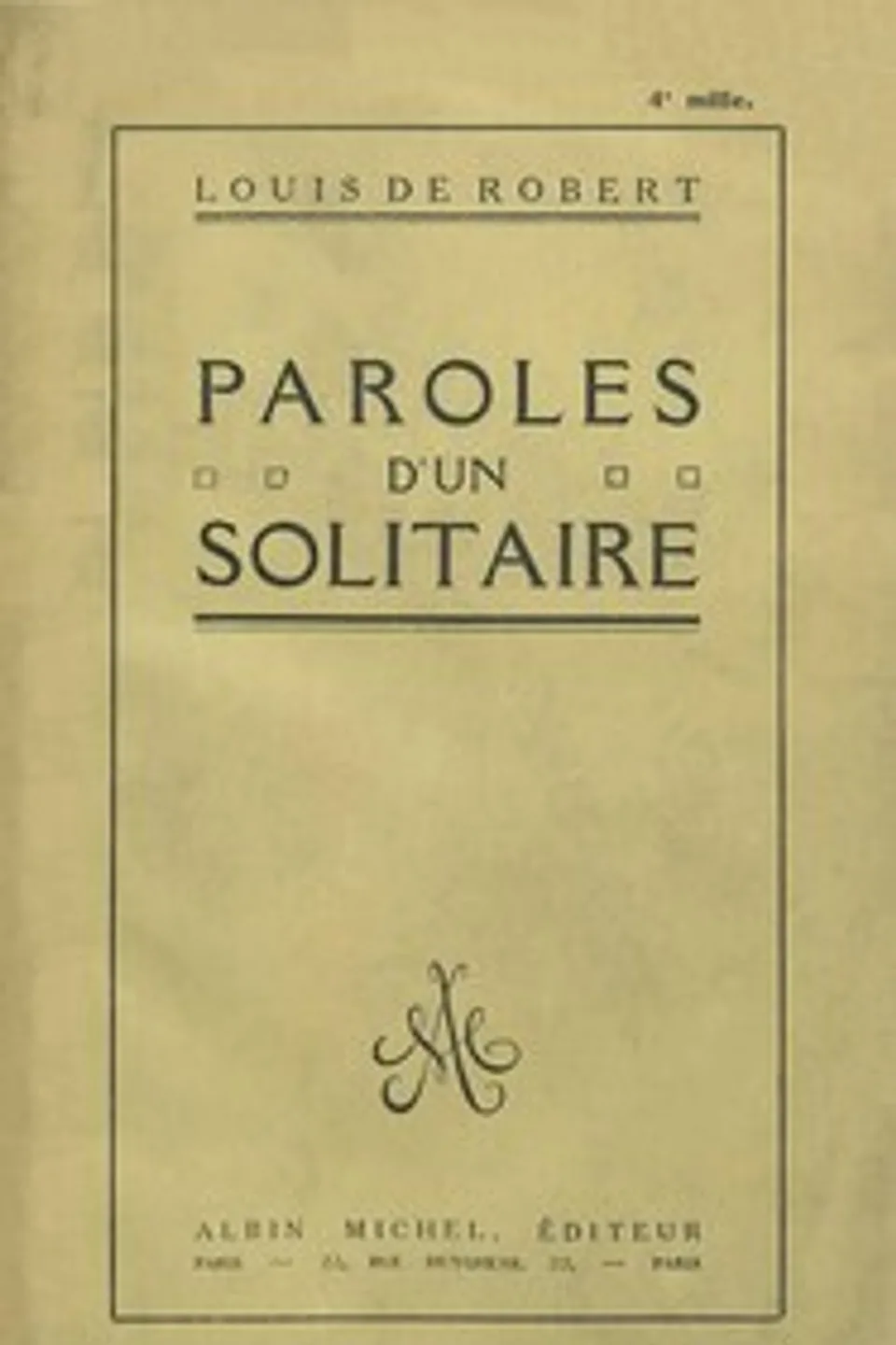 Paroles d'un solitaire, Louis de Robert