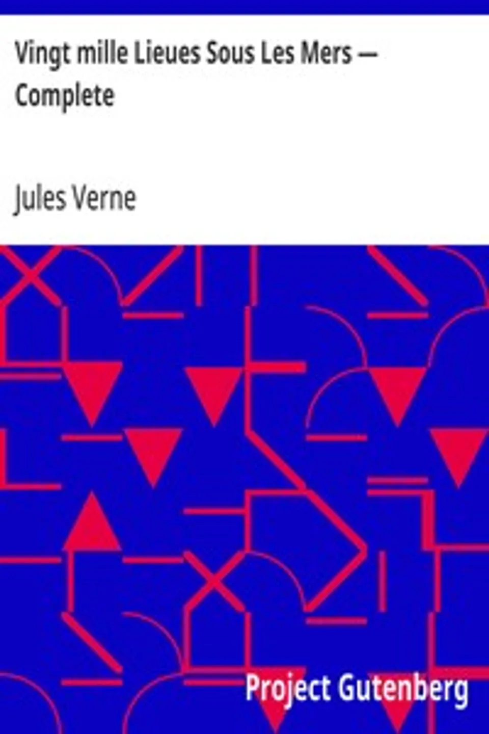 Vingt mille Lieues Sous Les Mers — Complete, Jules Verne