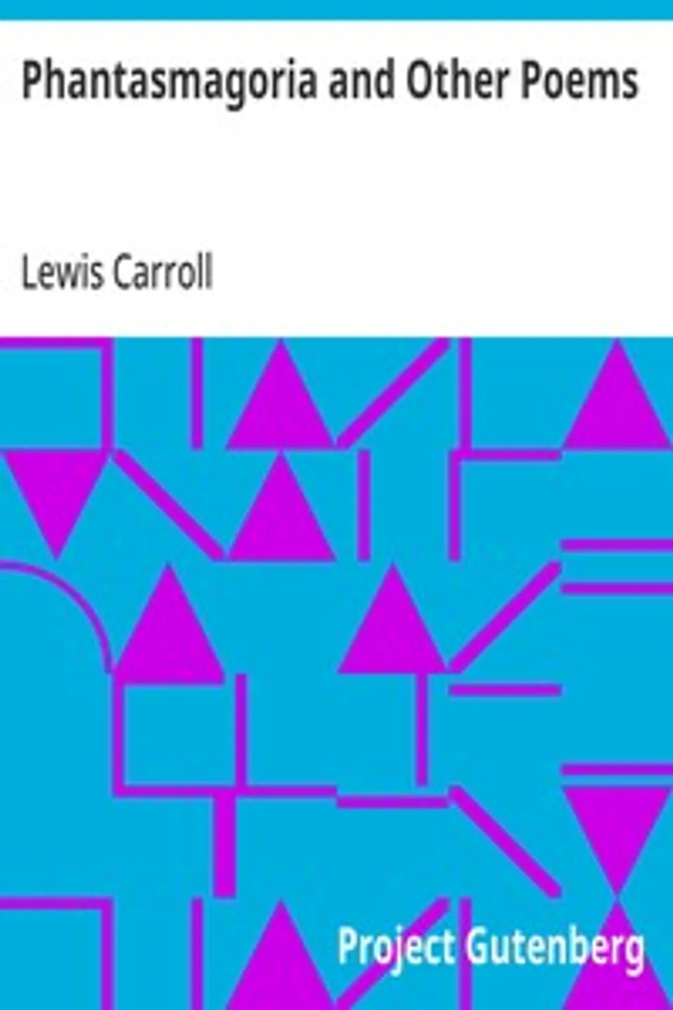 Phantasmagoria and Other Poems, Lewis Carroll