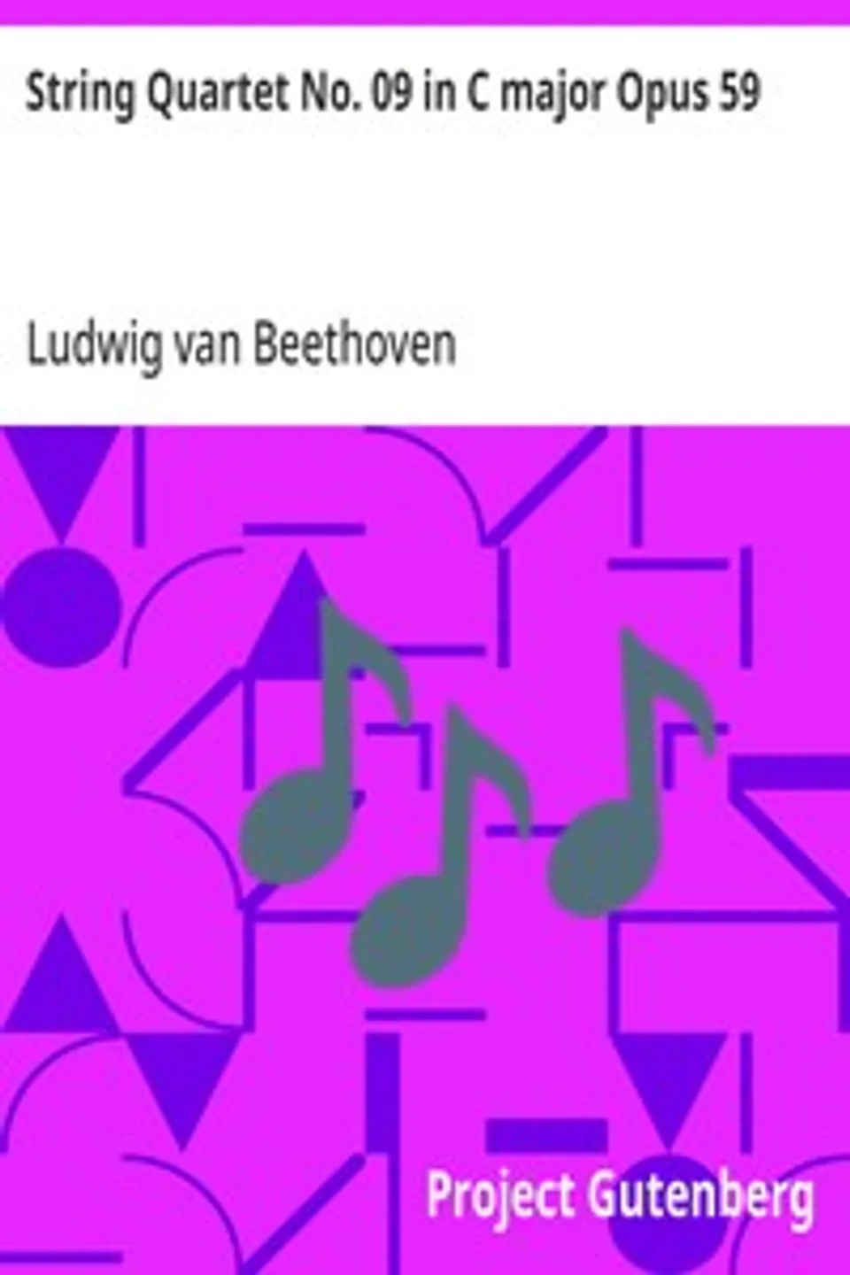 String Quartet No. 09 in C major Opus 59, Ludwig van Beethoven